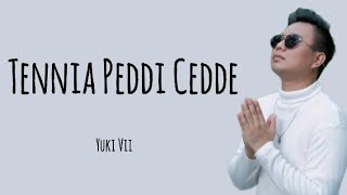 Download lagu Yuki Vii_Tennia Peddi Cedde (lirik lagu) mp3