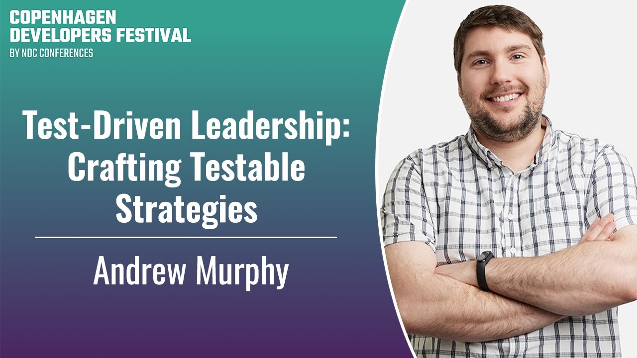 Test-Driven Leadership: Crafting Testable Strategies - NDC Porto 2024
