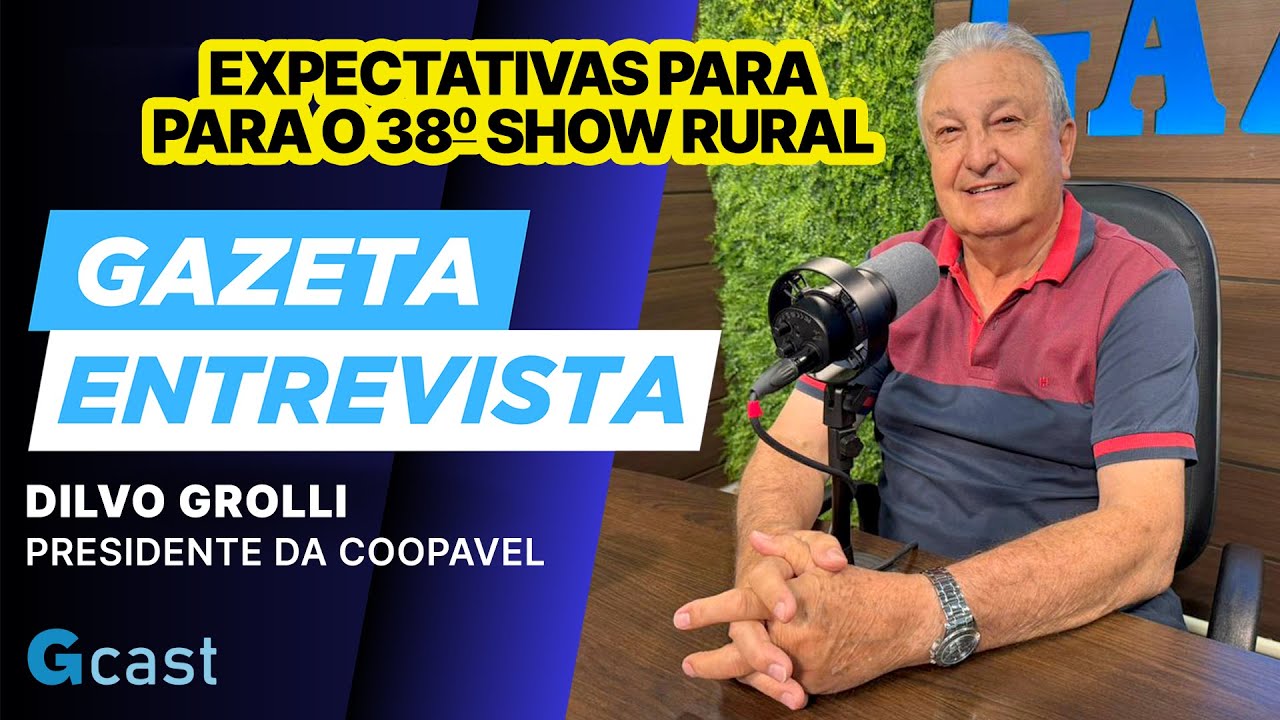 38º Show Rural Coopavel: Tecnologia de ponta e o futuro do agro brasileiro | Gazeta Entrevista
