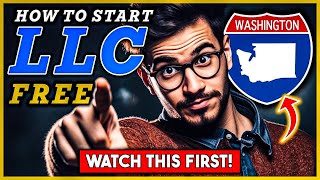 How To Start an LLC in Washington For FREE 🇺🇸