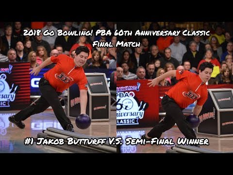 2018 Go Bowling! PBA 60th Anniversary Classic Final Match - ??? V.S. #1 Jakob Buttruff