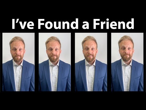 I've Found a Friend - A Cappella Hymn