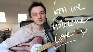 bon iver - holocene cover by lewis watson (that&#39;s me x)