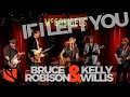 If I Left You | Kelly Willis and Bruce Robison