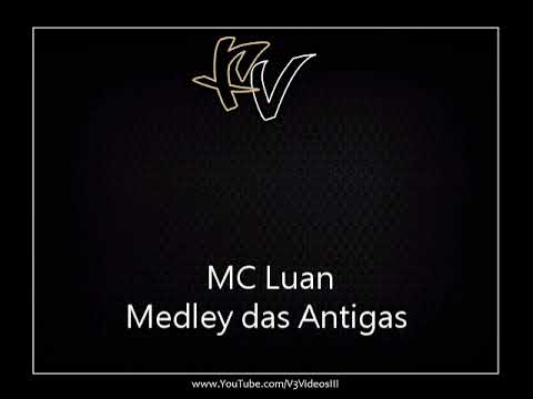 MC Luan - Medley das Antigas 2O11 2O12 [DJ VICTOR FALCÃO E BOY VJ]