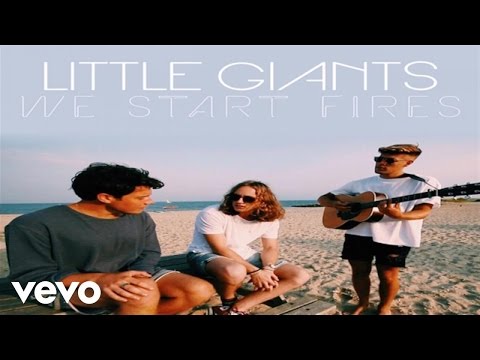 Little Giants - We Start Fires