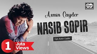 Download lagu Nasib Sopir - Asmin Cayder |   mp3