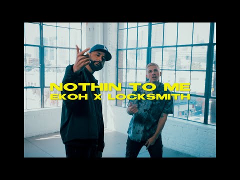 Ekoh x Locksmith - Nothin' To Me (Official Music Video)