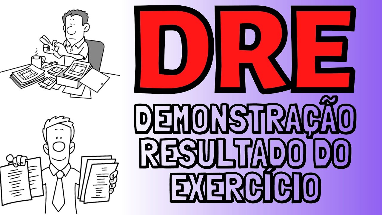 📝✅📚 (DRE) DEMONSTRACAO RESULTADO EXERCÍCIO - ESTRUTURA DA DRE -CONTABILIDADE (CPC 26/ LEI DAS SA's)