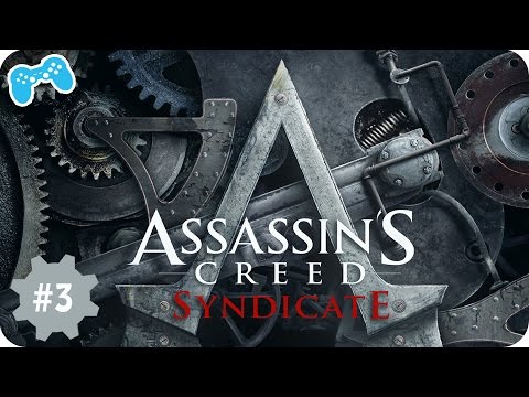 Assassin's Creed Syndicate Part 3 ✮Riding a Train like a Boss!✮ (Let's Play/Commentary)