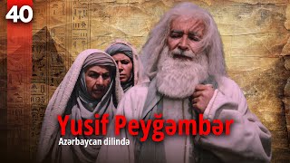 Yusif Peyğəmbər  40ci hissə  Azərbaycan dilində