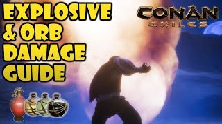 *UPDATED* Explosive and Orb Damage Guide! - Conan Exiles (part III)