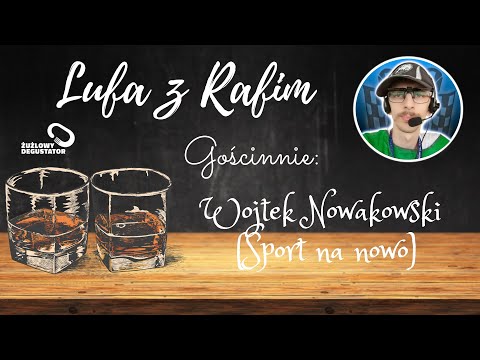 Zakręcona Lufa z Rafim 2 (odc 2) - Wojtek Nowakowski