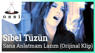 Sibel Tüzün / Sana Anlatmam Lazım