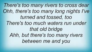 Jerry Lee Lewis - Too Many Rivers To Cross Lyrics