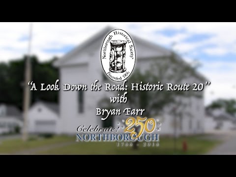 Northborough Historical Society  "A Look Down the Road: Historic Route 20"