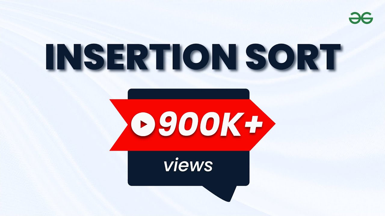 INSERTION SORT | Sorting Algorithms | DSA | GeeksforGeeks