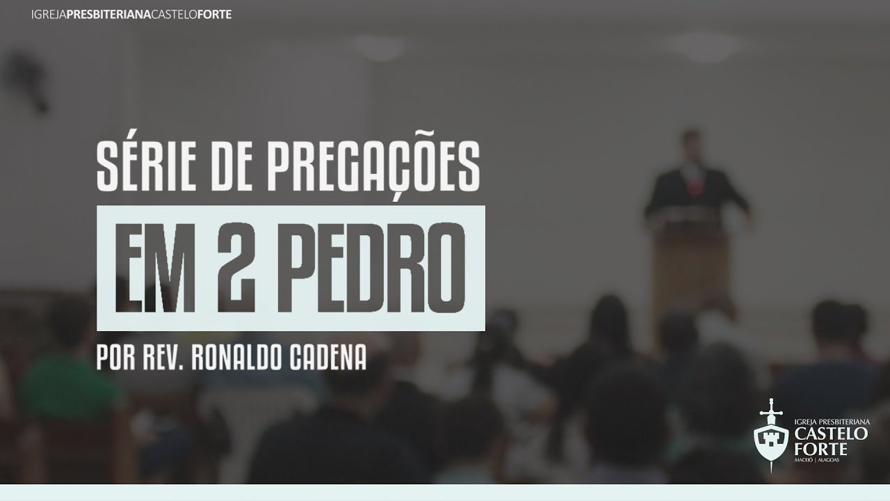 Pregação em 2 Pedro 3:14-18 - Rev. Ronaldo Cadena [AO VIVO]