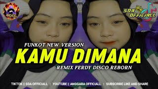 Download lagu FUNKOT KAMU DIMANA || TRENDING TIKTOK 2022 || REMIX FERDY DISCO REBORN mp3 Download lagu FUNKOT KAMU DIMANA || TRENDING TIKTOK 2022 || REMIX FERDY DISCO REBORN mp3