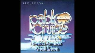 Pablo Cruise - Cool Love