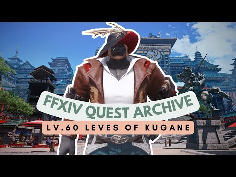 Kugane: Lv.60 Leves of the Kugane | No Commentary | FFXIV Quest Archive