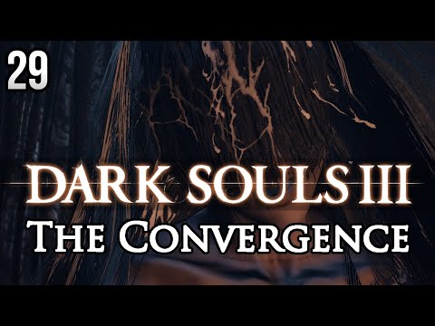 Zagrajmy w Dark Souls 3: The Convergence - BOSS i ROSARIA [#29]