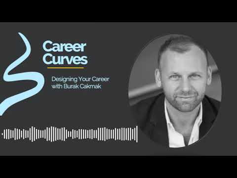 Designing Your Career with Burak Cakmak