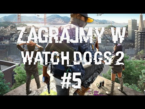 Zagrajmy w Watch Dogs 2 !! #5