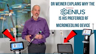 Dr Weiner Explains Why The Genius Is His Preferred RF Microneedling Device
