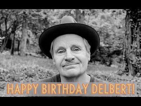 Happy Birthday Delbert! Part 2