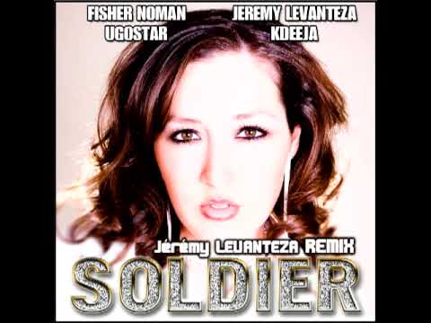 FISHER NOMAN, UGOSTAR, JEREMY LEVANTEZA FEAT KDEEJA "SOLDIER" Radio Edit and 6 Exclusives Remixes