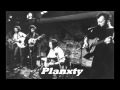 Planxty: As I Roved Out. 