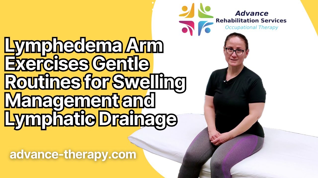 Lymphedema Arm Exercises: Gentle Routines for Swelling Management and Lymphatic Drainage