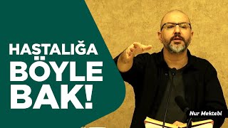Hastalığa Hiç Böyle Baktın Mı? - Uğur Akkafa