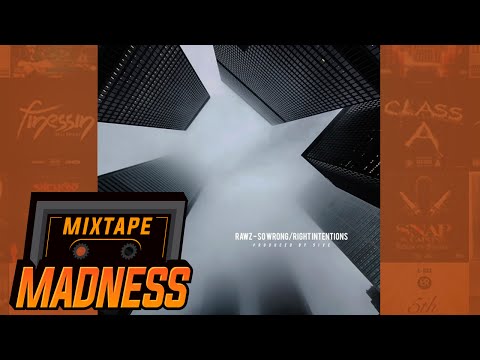 Rawz - So Wrong Right Intentions [Prod. @Producer5ive] | @MixtapeMadness
