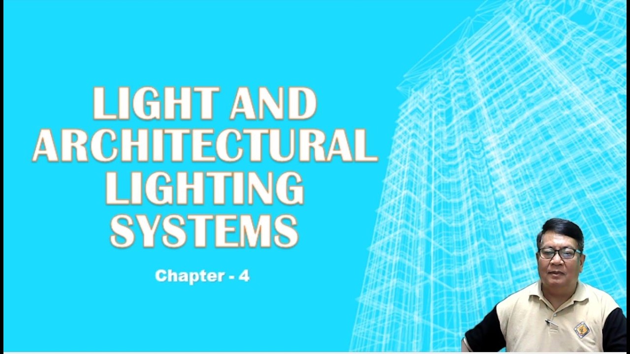Light and Architectural Lighting Systems (Chapter 4)