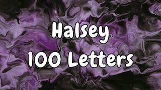 Halsey - 100 Letters Lyrics