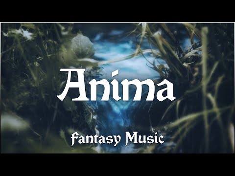 Anima - Fantasy Music