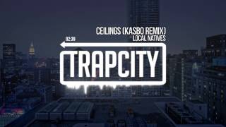 Local Natives - Ceilings (Kasbo Remix)