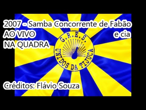 Unidos da Tijuca 2007 - Samba Concorrente de Fabão e cia AO VIVO NA QUADRA