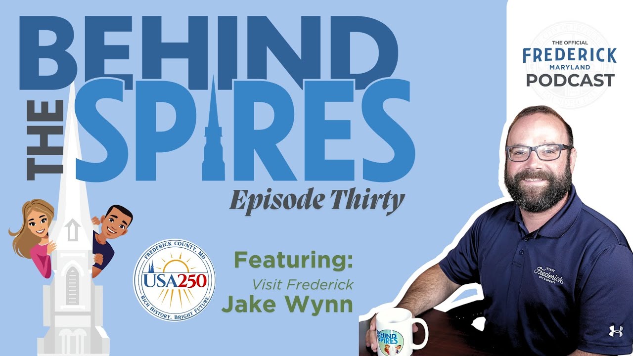 Behind the Spires 30: Frederick Tourism & History, Jake Wynn