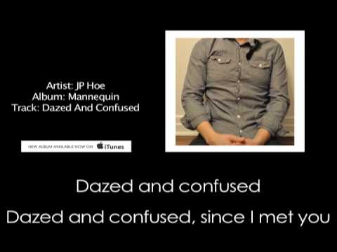 JP HOE - Dazed and Confused w Lyrics
