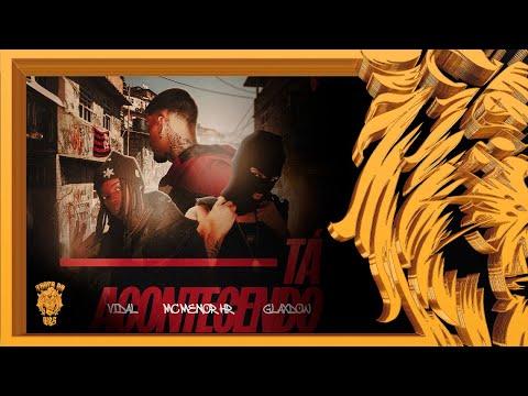 Vidal, Glaxdow, Mc Menor Hr - Tá Acontecendo