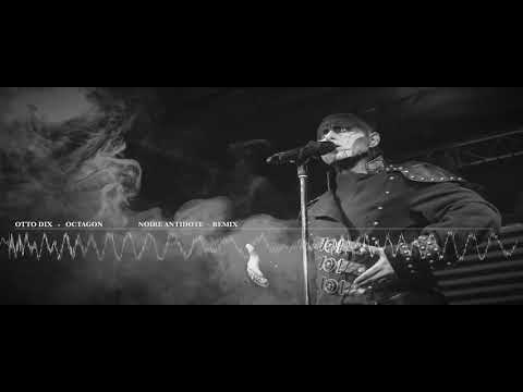 Otto Dix - Octagon (Noire Antidote Remix)
