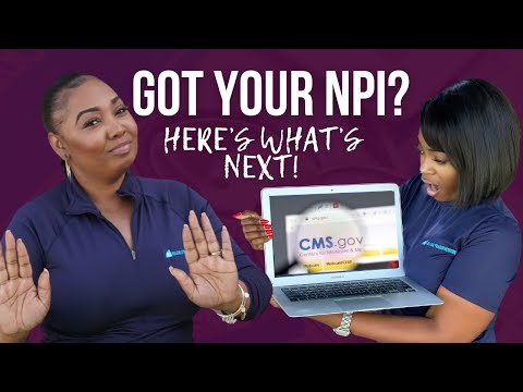 I have my NPI number—what should I do next?