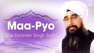 Bhai Davinder Singh Sodhi (Ludhiana Wale) - Maa - Pyo - Amrit Har Ka Naam Hai