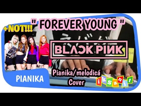 Pianika not blackpink forever young
