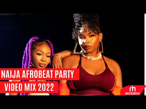 2022 NAIJA AFROPARTY VIDEO MIX   DJ BYRON WORLDWIDE FT KULOSA OXLADE,YEMI ALADE,BURNA BOY,WIZKID /RH