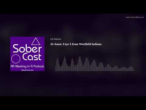 Al-Anon: Faye S from Westfield Indiana - AA Speaker