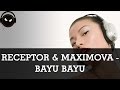 Receptor & Maximova - Bayu Bayu [HD - 320kbps ...